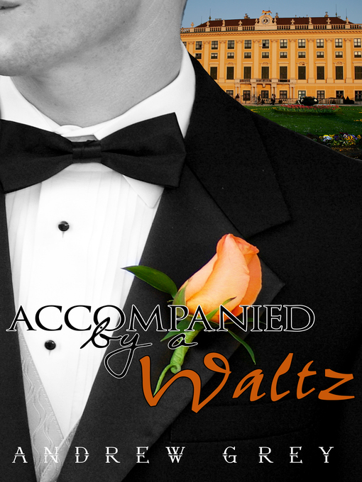 Title details for Accompanied by a Waltz by Andrew Grey - Available